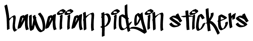 hawaiianpidginstickers